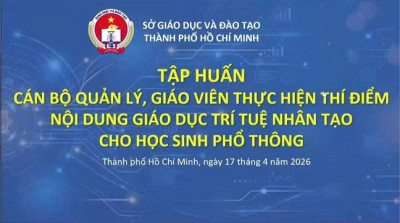 TẬP HUẤN CÁN BỘ QUẢN LÝ, GIÁO VIÊN THỰC HIỆN THÍ ĐIỂM NỘI DUNG GIÁO DỤC TRÍ TUỆ NHÂN TẠO CHO HỌC SINH PHỔ THÔNG