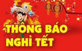 Thông báo Về việc nghỉ Tết Nguyên đán Giáp Thìn 2024